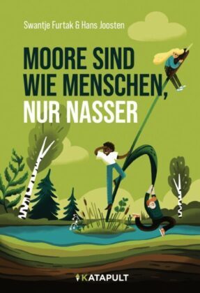 Cover des Buches "Moore sind wie Menschen, nur nasser" von Swantje Furtak und Hans Joosten
